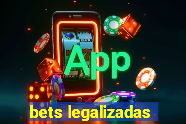 bets legalizadas